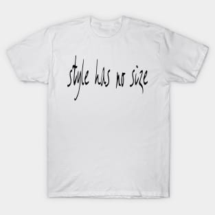 style has no size T-Shirt